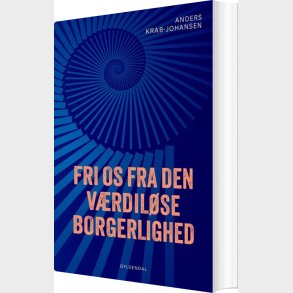 Fri Os Fra Den V�rdil�se Borgerlighed - Anders Krab-johansen - Bog