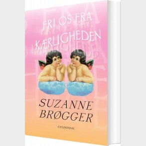 Fri Os Fra K�rligheden - Suzanne Br�gger - Bog