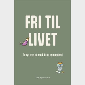 Fri Til Livet - Gunda Nygaard Vinther - Bog