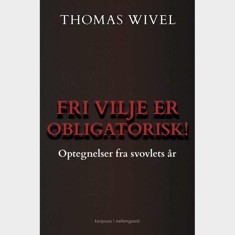 Fri Vilje Er Obligatorisk! - Thomas Wivel - Bog