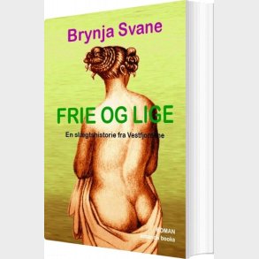 Frie Og Lige - Brynja Svane - Bog