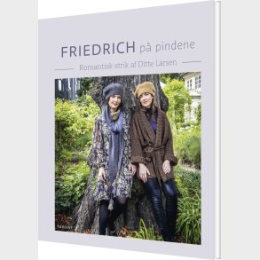 Friedrich P� Pindene - Ditte Larsen - Bog