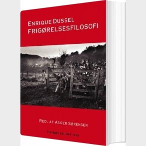 Frig�relsesfilosofi - Enrique Dussel - Bog