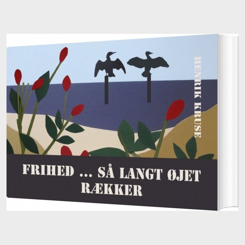 Frihed ... S� Langt �jet R�kker - Henrik Kruse - Bog