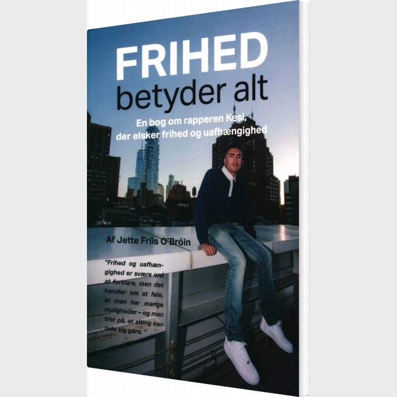 Frihed Betyder Alt - Jette Friis O'broin - Bog