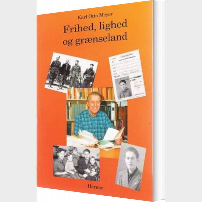 Frihed, Lighed Og Gr�nseland - Karl Otto Meyer - Bog