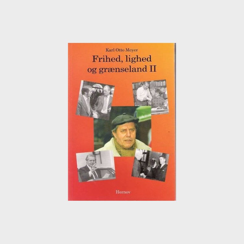 Frihed, Lighed Og Gr�nseland - Karl Otto Meyer - Bog