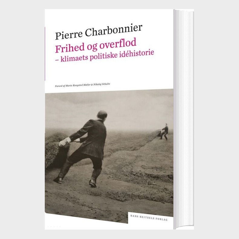 Frihed Og Overflod - Pierre Charbonnier - Bog