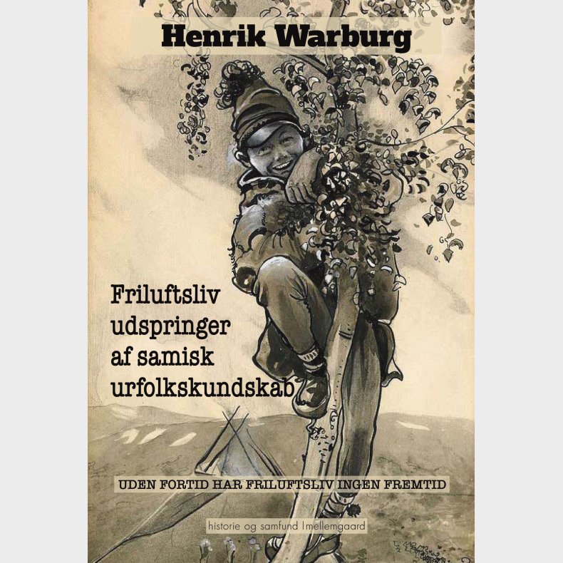 Friluftsliv Udspringer Af Samisk Urfolkskundskab - Henrik Warburg - Bog