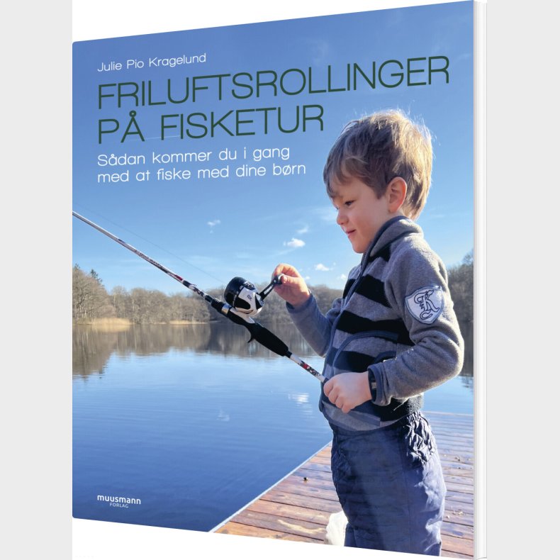 Friluftsrollinger P� Fisketur - Julie Pio Kragelund - Bog