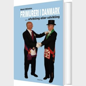 Frimureri I Danmark - Bent Okholm - Bog