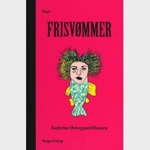 Frisv�mmer - Kathrine �stergaard Hansen - Bog