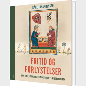 Fritid Og Forlystelser - K�re Johannessen - Bog