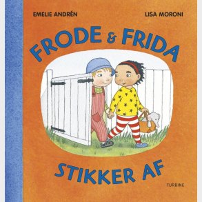 Frode & Frida Stikker Af - Emelie Andr�n - Bog