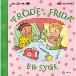 Frode Og Frida Er Syge - Emelie Andr�n - Bog