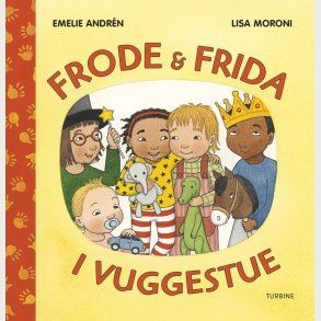 Frode Og Frida I Vuggestue - Emilie Andr�n - Bog