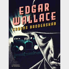 Fr�ens Broderskab - Edgar Wallace - Bog