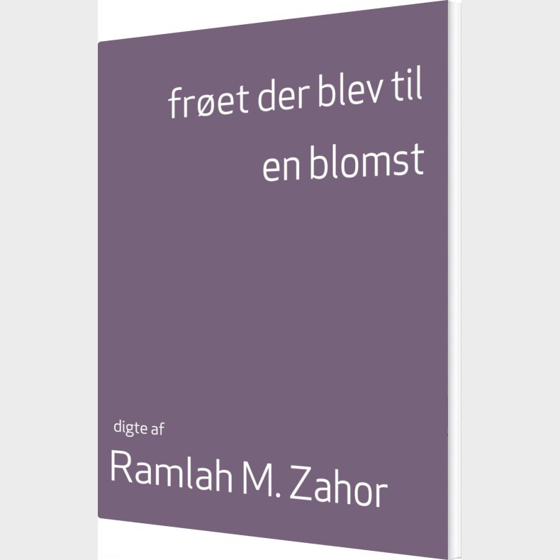 Fr�et Der Blev Til En Blomst - Ramlah M. Zahor - Bog