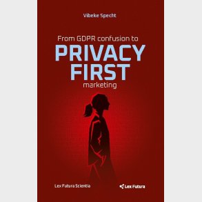 From Gdpr Confusion To Privacy First Marketing - Vibeke Specht - English Book