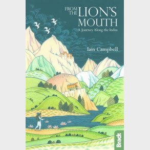 Bradt - From The Lion's Mouth: A Journey Along The Indus - Iain Campbell - English Book