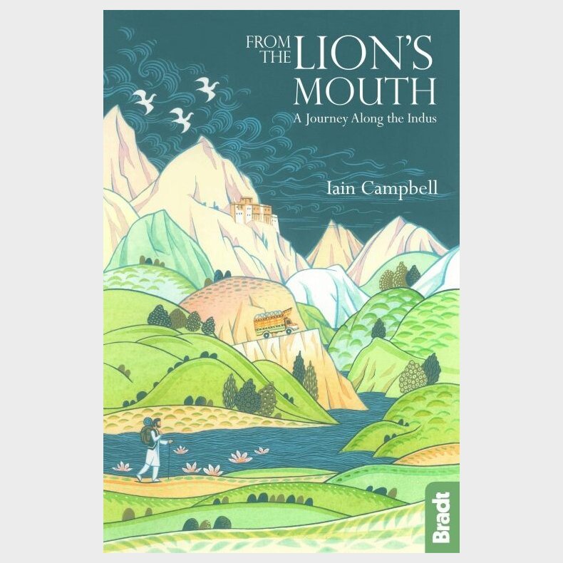 Bradt - From The Lion's Mouth: A Journey Along The Indus - Iain Campbell - English Book