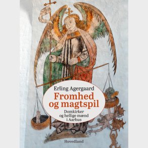 Fromhed Og Magtspil - Erling Agergaard - Bog
