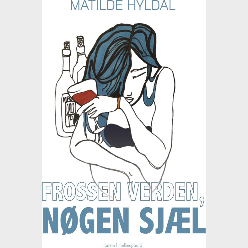 Frossen Verden, N�gen Sj�l - Matilde Hyldal - Bog