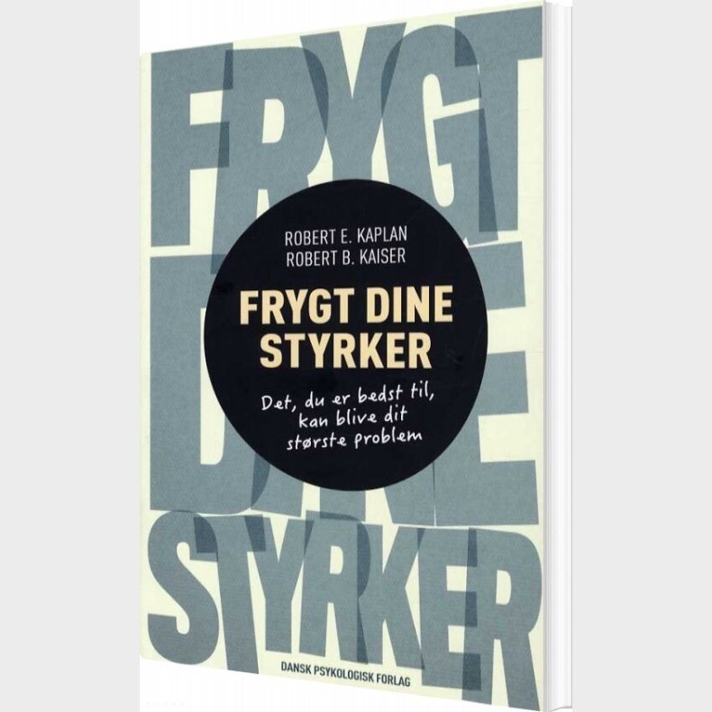 Frygt Dine Styrker - Robert E. Kaplan - Bog