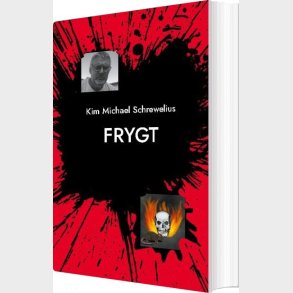 Frygt - Kim Michael Schrewelius - Bog