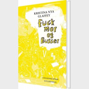 Fuck Mor Og Busser - Kristina Nya Glaffey - Bog