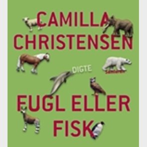 Fugl Eller Fisk - Camilla Christensen - Bog