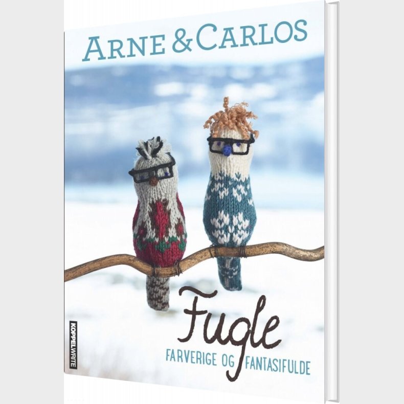 Fugle - Farverige Og Fantasifulde - Arne & Carlos - Bog