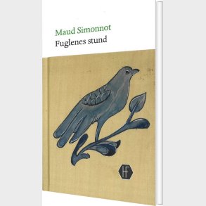 Fuglenes Stund - Maud Simonnot - Bog