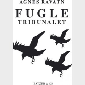 Fugletribunalet - Agnes Ravatn - Bog