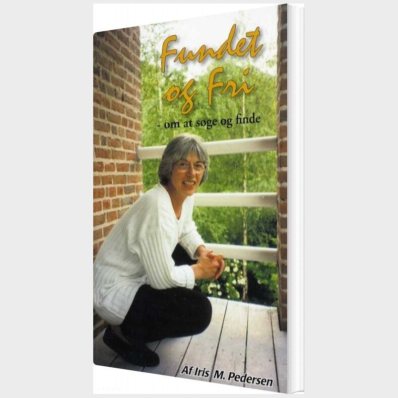 Fundet Og Fri - Iris M. Pedersen - Bog