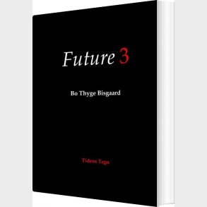 Future 3 - Bo Thyge Bisgaard - Bog