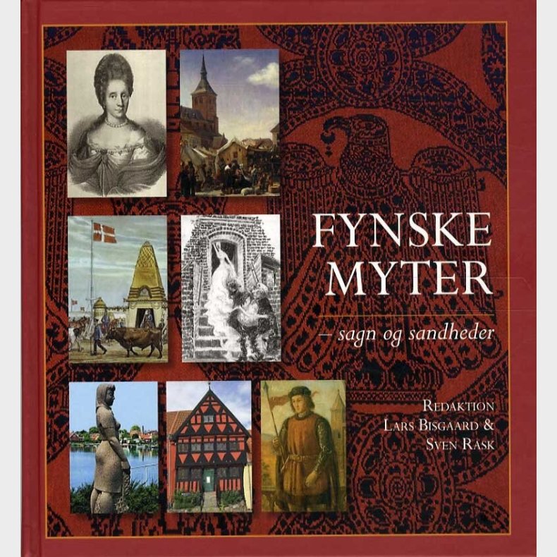Fynske Myter - Sagn Og Sandheder - Lars Bisgaard - Bog