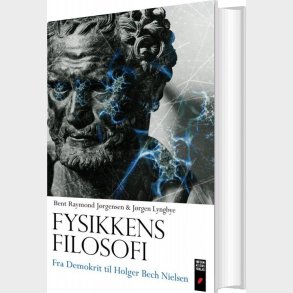 Fysikkens Filosofi - J�rgen Lyngbye - Bog