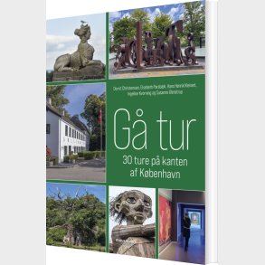 G� Tur - 30 Ture P� Kanten Af K�benhavn - Dorrit Christensen - Bog