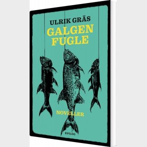 Galgenfugle - Ulrik Gr�s - Bog