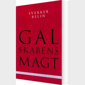 Galskabens Magt - Sverker Belin - Bog