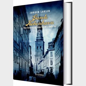 Gamle K�benhavn - J�rgen Larsen - Bog