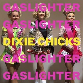 Dixie Chicks - Gaslighter - Vinyl Lp