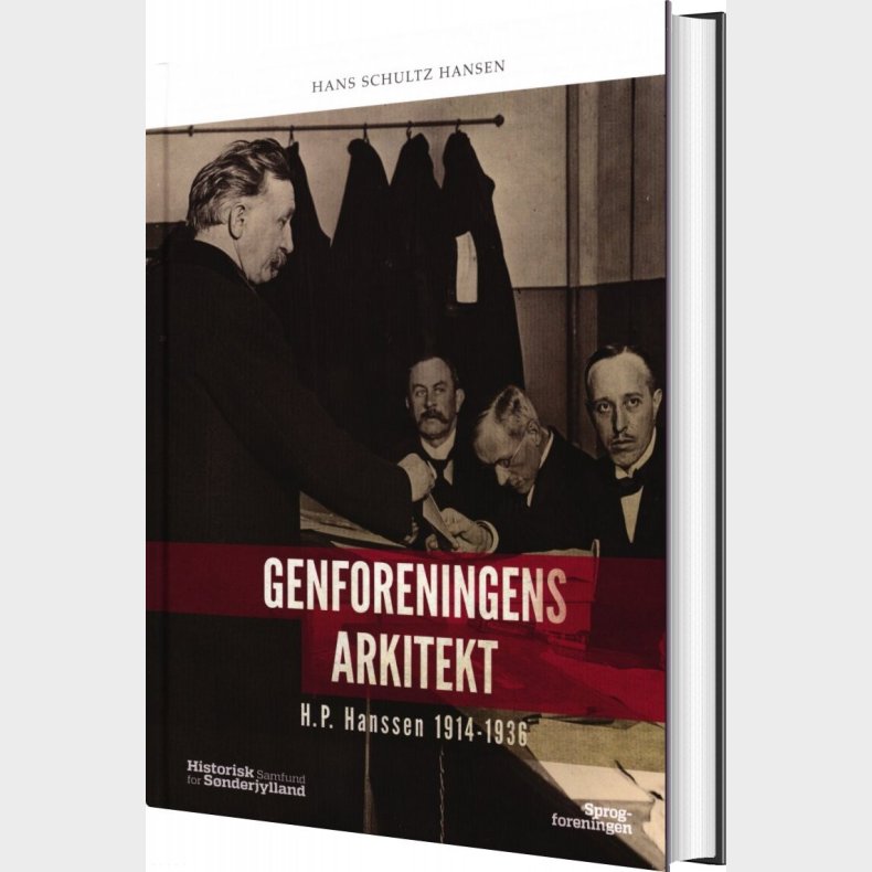 Genforeningens Arkitekt - H.p Hanssen 1914-1936 - Hans Schultz Hansen - Bog