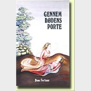 Gennem D�dens Porte - Dion Fortune - Bog