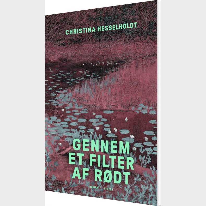 Gennem Et Filter Af R�dt - Christina Hesselholdt - Bog