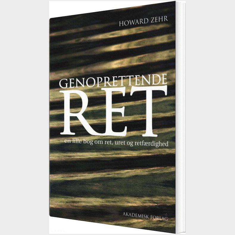 Genoprettende Ret - En Lille Bog Om Ret, Uret Og Retf�rdighed - Howard Zehr - Bog