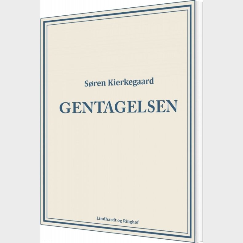 Gentagelsen - S�ren Kierkegaard - Bog