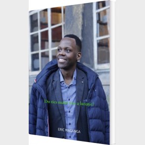 Do Tics Make You A Lunatic? - Eric Maganga - English Book