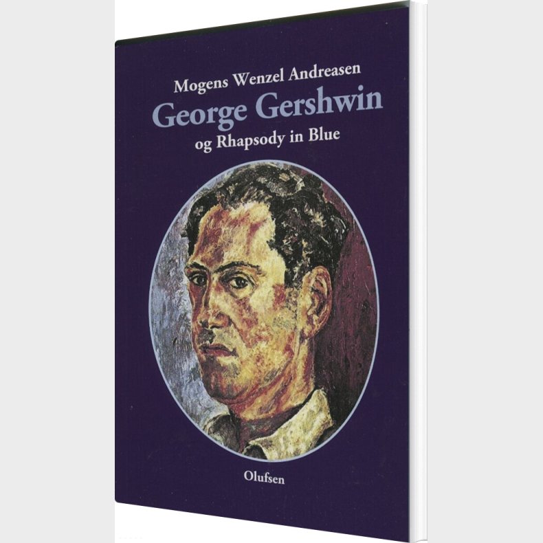 George Gershwin - Og Rhapsody In Blue - Mogens Wenzel Andreasen - Bog